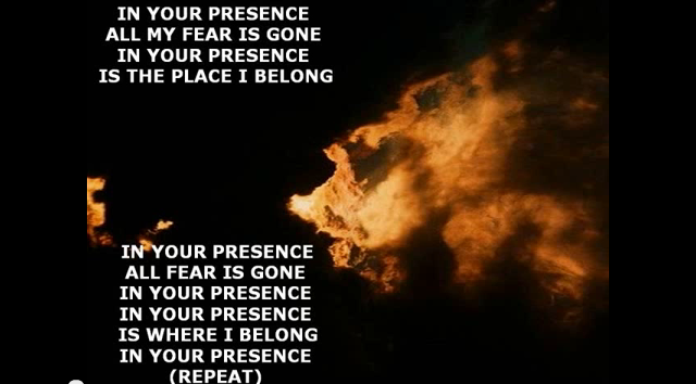 [Song&lyrics] In Your Presence All Fear is Gone
