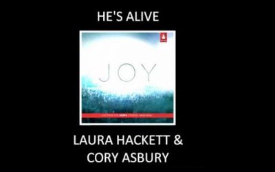 He’s Alive – Laura Hacket & Cory Asbury