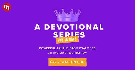 10 Powerful Truths from Psalm 106: A Devotional Series (Day 2)