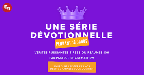 DES VÉRITÉS PUISSANTES TIRÉES DU PSAUME 106: UNE SÉRIE DÉVOTIONNELLE (JOUR 3)