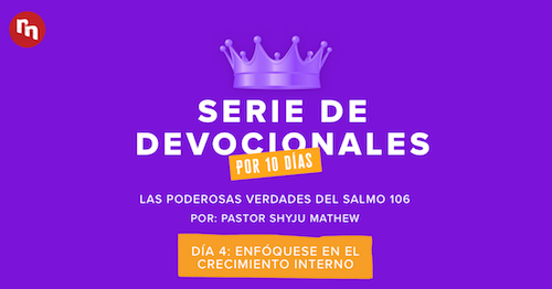 Las Poderosas verdades del Salmo 106: Serie devocional (Día 4)