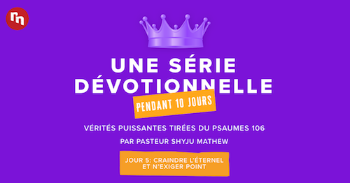 DES VÉRITÉS PUISSANTES TIRÉES DU PSAUME 106: UNE SÉRIE DÉVOTIONNELLE (JOUR 5)