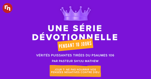 DES VÉRITÉS PUISSANTES TIRÉES DU PSAUME 106: UNE SÉRIE DÉVOTIONNELLE (JOUR 7)