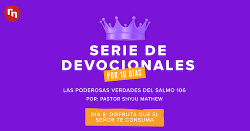 Las Poderosas verdades del Salmo 106: Serie devocional (Día 8)