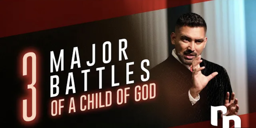 3 Major Battles Every Child of God Must Overcome