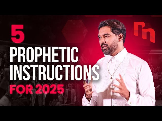 5 Prophetic Instructions for 2025